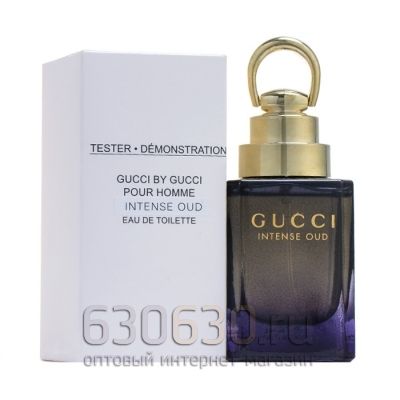 ТЕСТЕР Gucci "Intense Oud Pour Homme Eau de Toilette" 90 ml