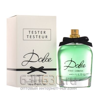 ТЕСТЕР Dolce & Gabbana "Dolce Eau de Parfum" 75 ml