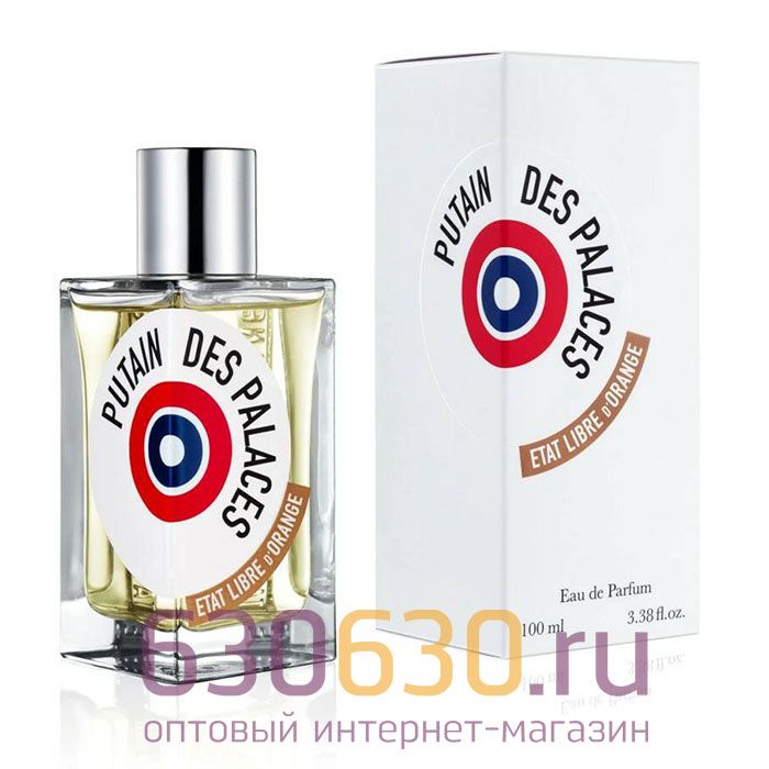 A-PLUS Etat Libre d`Orange "Putain Des Palaces" 100 ml