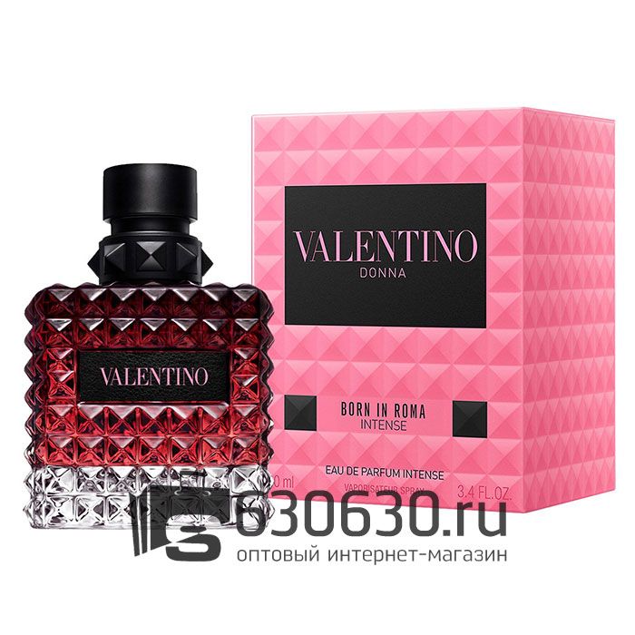 Евро Valentino "Donna Born In Roma Intense" EDP 100 ml