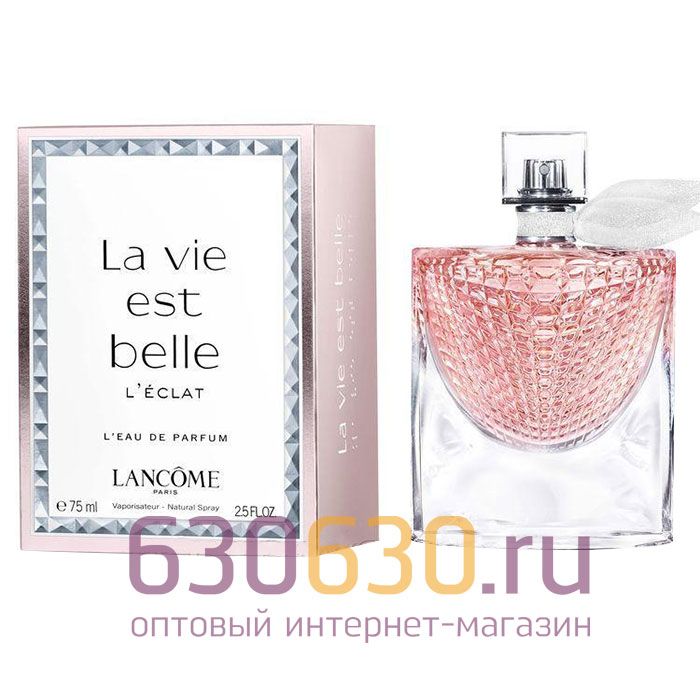 A-PLUS Lancome "La Vie Est Belle L'Eclat" 75 ml