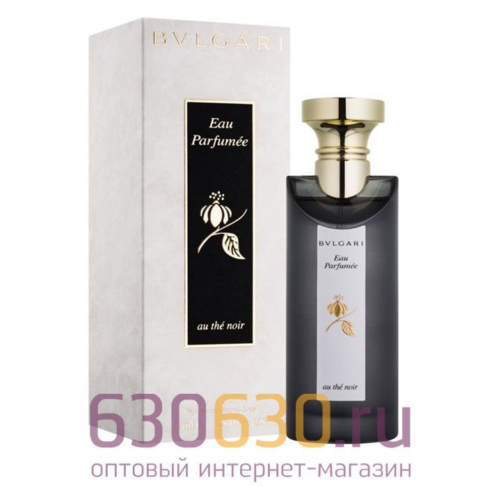 A-Plus BVLGARI "Eau Parfumee Au The Noir" Eau De Cologne 75 ml