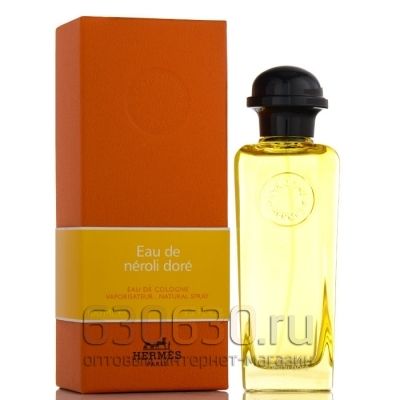 ОАЭ Hermes "Eau De Neroli Dore Eau De Cologne" 100 ml