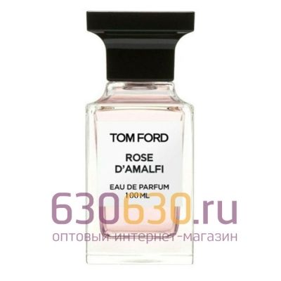 Евро Tom Ford "Rose D'Amalfi" 100 ml