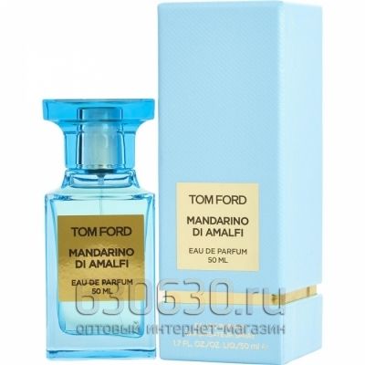 ОАЭ Tom Ford "Mandarino Di Amalfi Eau De Parfum" 50 ml