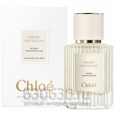 ОАЭ Chlo? Atelier des Fleurs"Rosa Damascena Eau de Parfum"50 ml