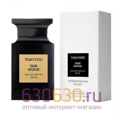 ТЕСТЕР Tom Ford "Oud Wood" (ОАЭ) 100 ml