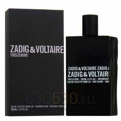 Евро  Zadig & Voltaire "This Is Him" 100 ml