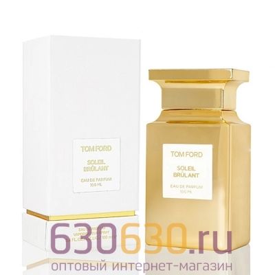 Евро Tom Ford "Soleil Brulant" EDP 100 ml