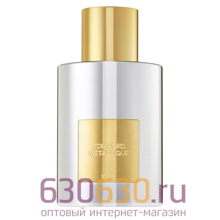 ТЕСТЕР Tom Ford "Metallique" 100 ml (Евро)