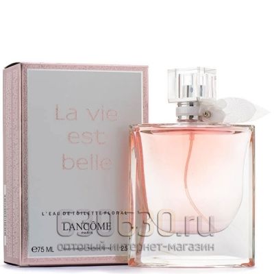 Парфюмерия "La Vie Est Belle Eau L'Eau de Toilette Florale" 75 ml