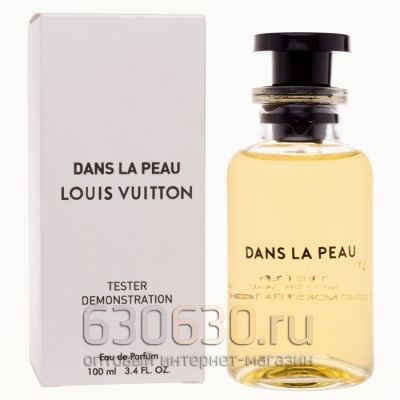 ТЕСТЕР Louis Vuitton "Dans La Peau" 100 ml