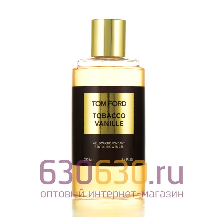 Парфюмированный гель для душа Tom Ford "Tobacco Vanille" 250ml