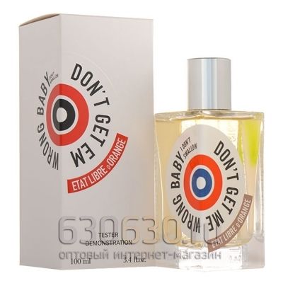 ТЕСТЕР Etat Libre d`Orange "Don't Get Me Wrong Baby I don't Swallow Eau de Parfum" 100 ml