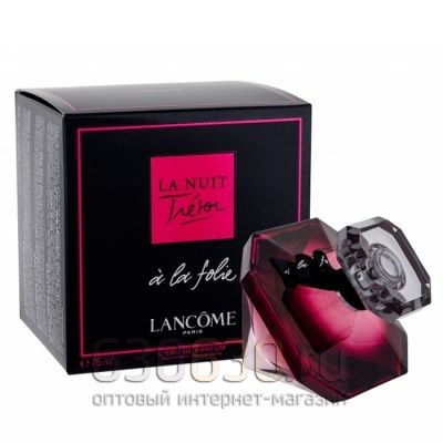 Парфюмерия "La Nuit Tresor a' La Folie L'eau de Parfum" 75 ml